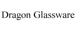 DRAGON GLASSWARE trademark