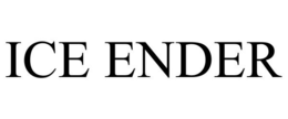 ICE ENDER trademark