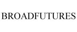 BROADFUTURES trademark
