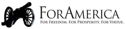 FORAMERICA FOR FREEDOM. FOR PROSPERITY.FOR VIRTUE. trademark