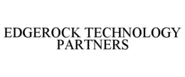 EDGEROCK TECHNOLOGY PARTNERS trademark