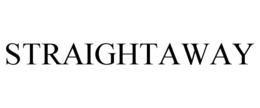 STRAIGHTAWAY trademark