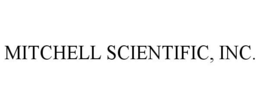 MITCHELL SCIENTIFIC, INC. trademark
