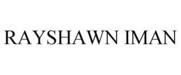 RAYSHAWN IMAN trademark