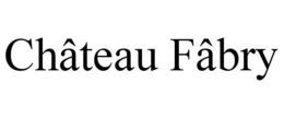 CHÂTEAU FÂBRY trademark