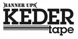 BANNER UPS KEDER TAPE trademark