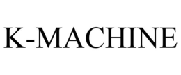 K-MACHINE trademark