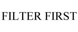 FILTER FIRST trademark