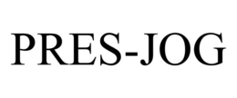 PRES-JOG trademark