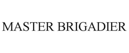 MASTER BRIGADIER trademark