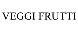 VEGGI FRUTTI trademark