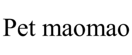 PET MAOMAO trademark
