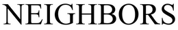 NEIGHBORS trademark