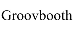 GROOVBOOTH trademark
