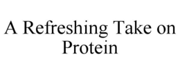 A REFRESHING TAKE ON PROTEIN trademark