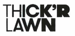 THICK'R LAWN trademark