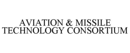 AVIATION & MISSILE TECHNOLOGY CONSORTIUM trademark
