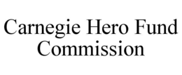CARNEGIE HERO FUND COMMISSION trademark