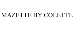 MAZETTE BY COLETTE trademark