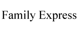 FAMILY EXPRESS trademark
