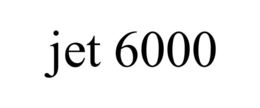 JET 6000 trademark