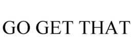 GO GET THAT trademark