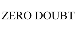 ZERO DOUBT trademark