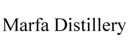 MARFA DISTILLERY trademark