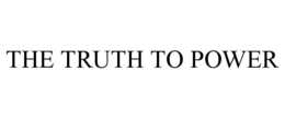 THE TRUTH TO POWER trademark