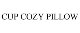 CUP COZY PILLOW trademark