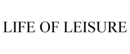 LIFE OF LEISURE trademark