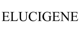 ELUCIGENE trademark