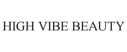 HIGH VIBE BEAUTY trademark