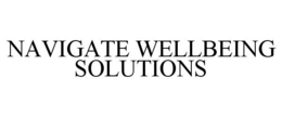 NAVIGATE WELLBEING SOLUTIONS trademark