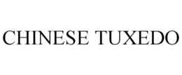 CHINESE TUXEDO trademark