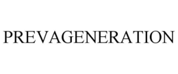 PREVAGENERATION trademark