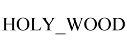 HOLY_WOOD trademark