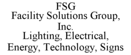 FSG FACILITY SOLUTIONS GROUP, INC. LIGHTING, ELECTRICAL, ENERGY, TECHNOLOGY, SIGNS trademark