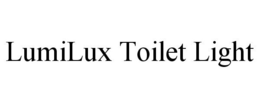 LUMILUX TOILET LIGHT trademark