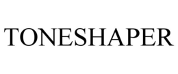 TONESHAPER trademark