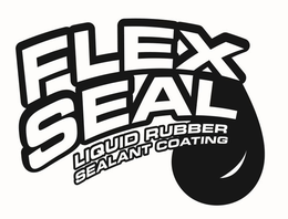 FLEX SEAL LIQUID RUBBER SEALANT COATING trademark