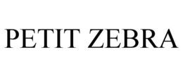 PETIT ZEBRA trademark