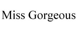 MISS GORGEOUS trademark