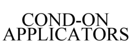 COND-ON APPLICATORS trademark