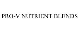 PRO-V NUTRIENT BLENDS trademark