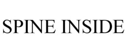 SPINE INSIDE trademark