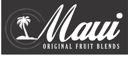 MAUI ORIGINAL FRUIT BLENDS trademark