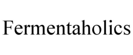 FERMENTAHOLICS trademark