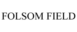 FOLSOM FIELD trademark