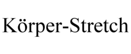 KÖRPER-STRETCH trademark